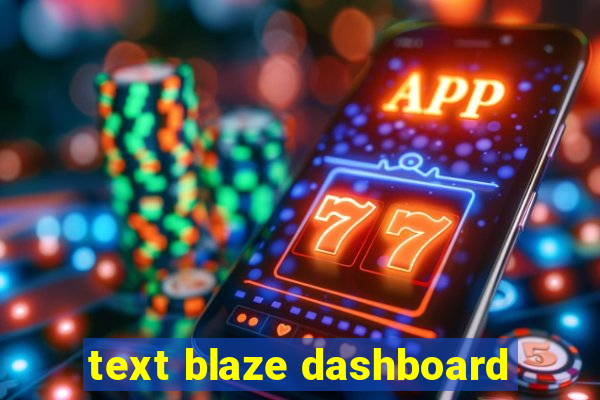 text blaze dashboard